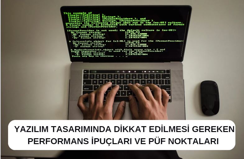 Yazılım Tasarımında Dikkat Edilmesi Gereken Performans İpuçları ve Püf Noktaları